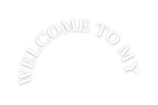WELCOME TO MY
